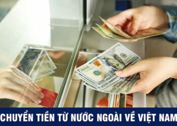 Cách chuyển tiền về Việt Nam nhanh và an toàn