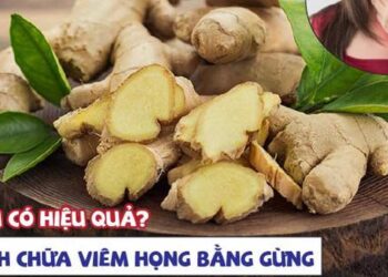 Tại sao nên dùng gừng để chữa đau họng?